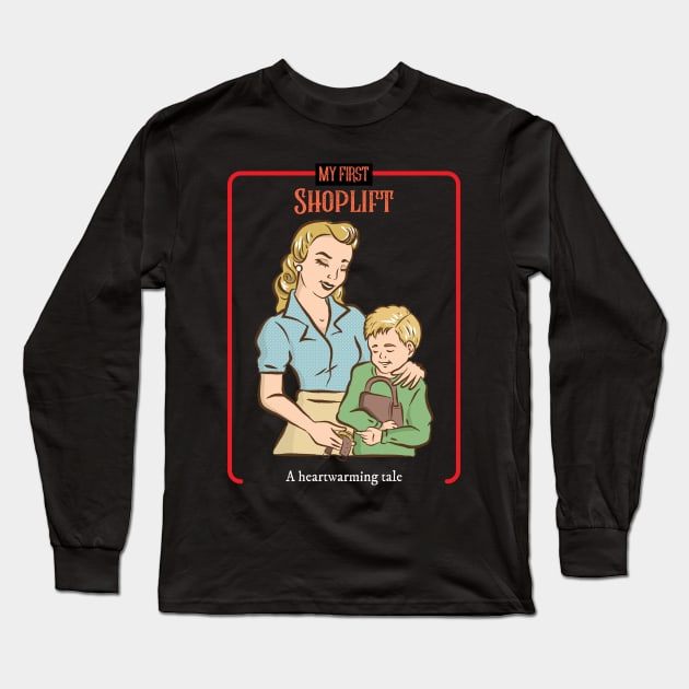 My First Shoplifting Experience - Vintage Dark Humour Long Sleeve T-Shirt by WizardingWorld